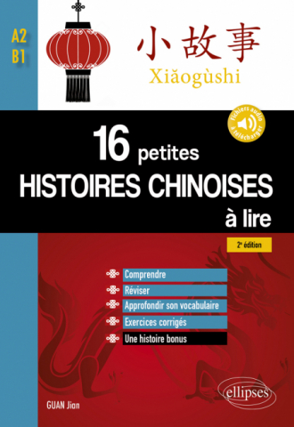 16 petites histoires chinoises à lire avec exercices corrigés