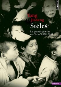 #10 Stèles - La Grande Famine en Chine (1958-1961) de Yang Jisheng