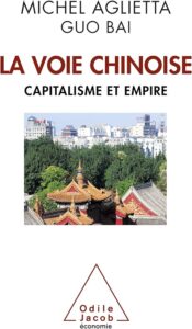 #2 La voie chinoise - Capitalisme et empire de Michel Aglietta