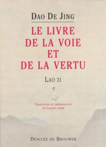 #7 Dao De Jing - Le Livre de la voie et de la vertu